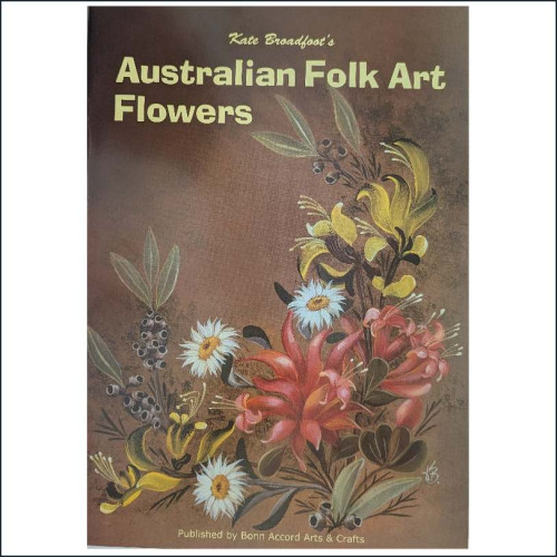 Australian Folk Art Flowers, a Kate Broadfoot book